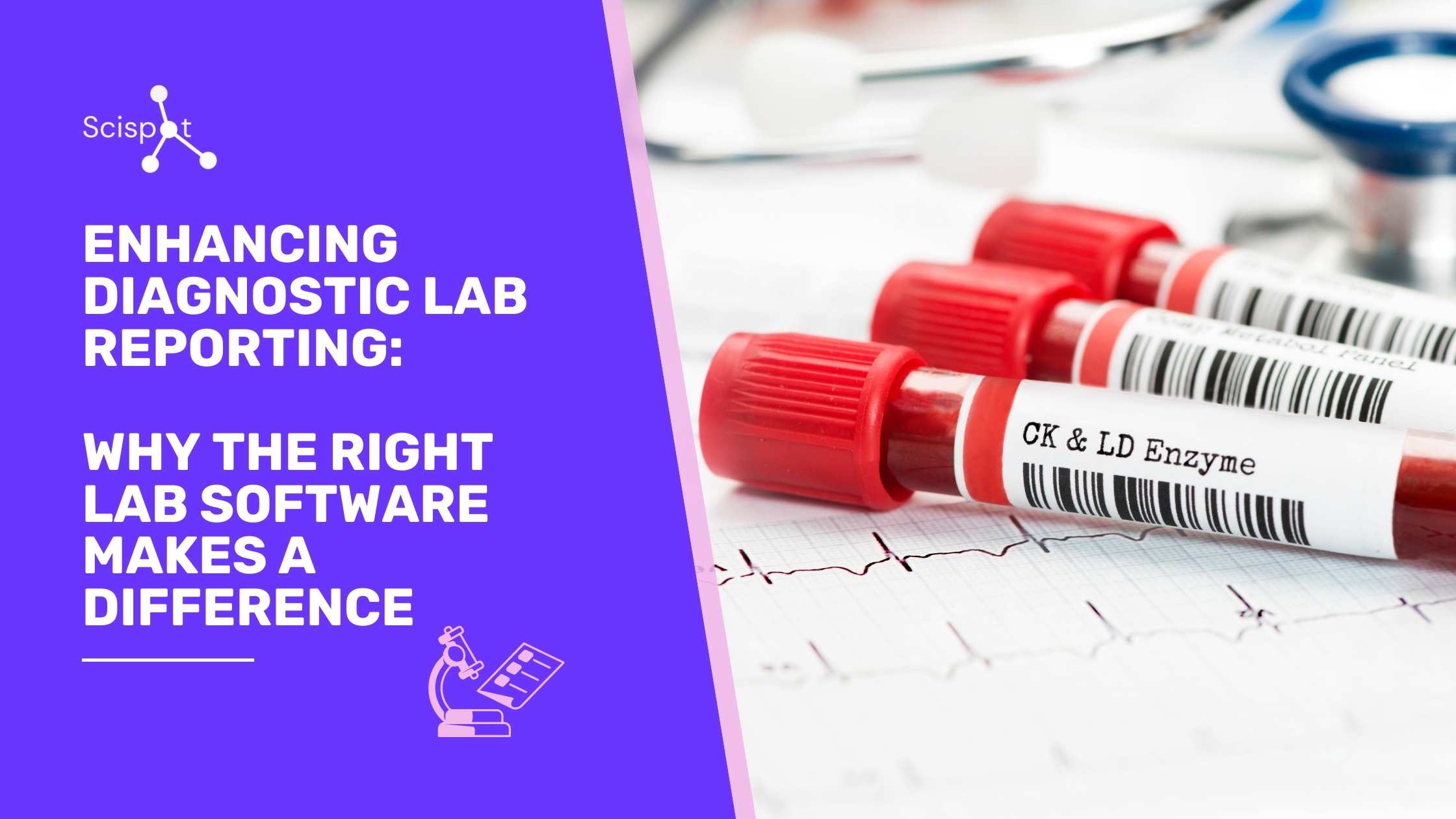 Enhancing Diagnostic Lab Reporting Why the Right Lab Software Makes a